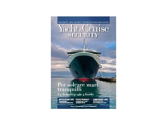Yacht&Cruise Security n.1 dicembre 2011. Per solcare mari tranquilli. La domotica sale a bordo