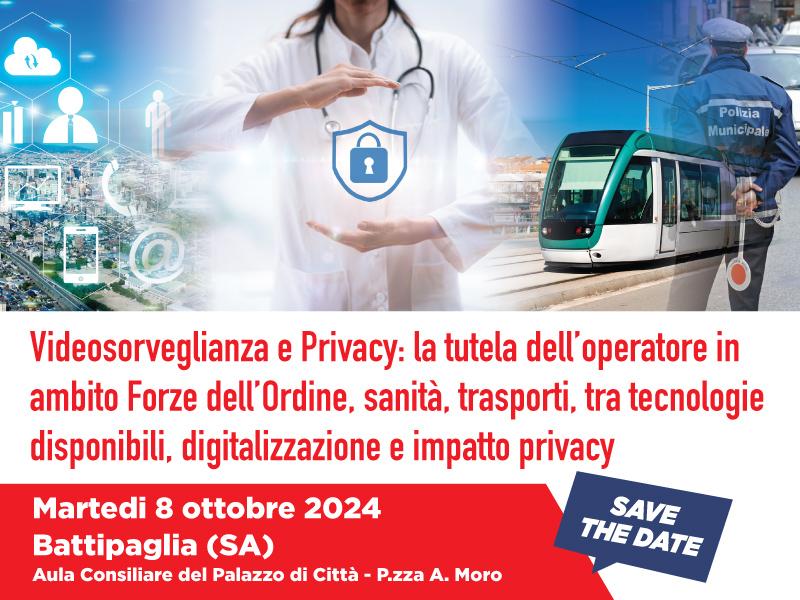 Convegno a Battipaglia, videosorveglianza e privacy: la tutela dell’operatore in ambito Forze dell’Ordine, sanità, trasporti