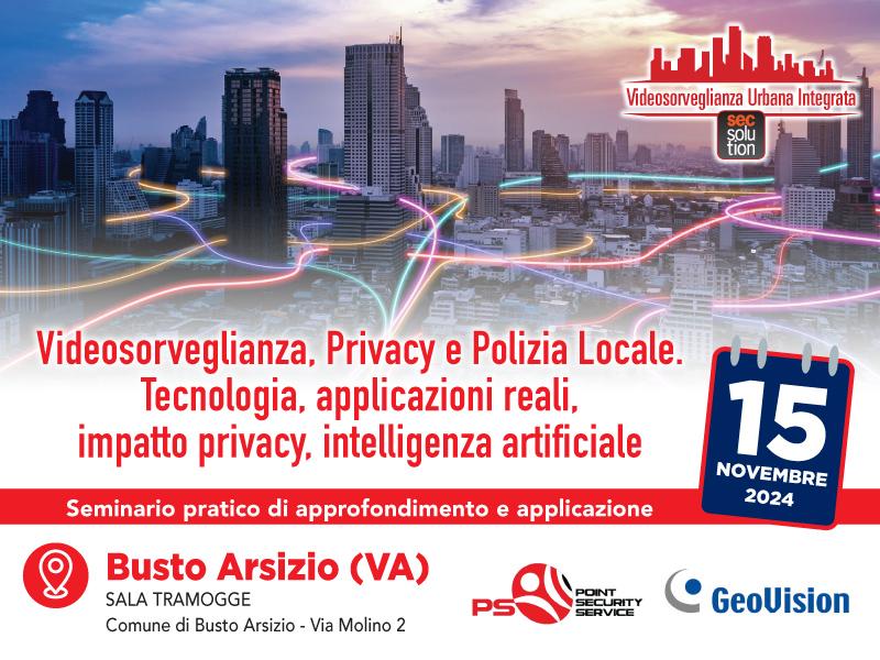 Videosorveglianza, Privacy e Polizia Locale, seminario pratico di approfondimento a Busto Arsizio